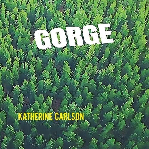 Gorge Audiolivro Por Katherine Carlson capa