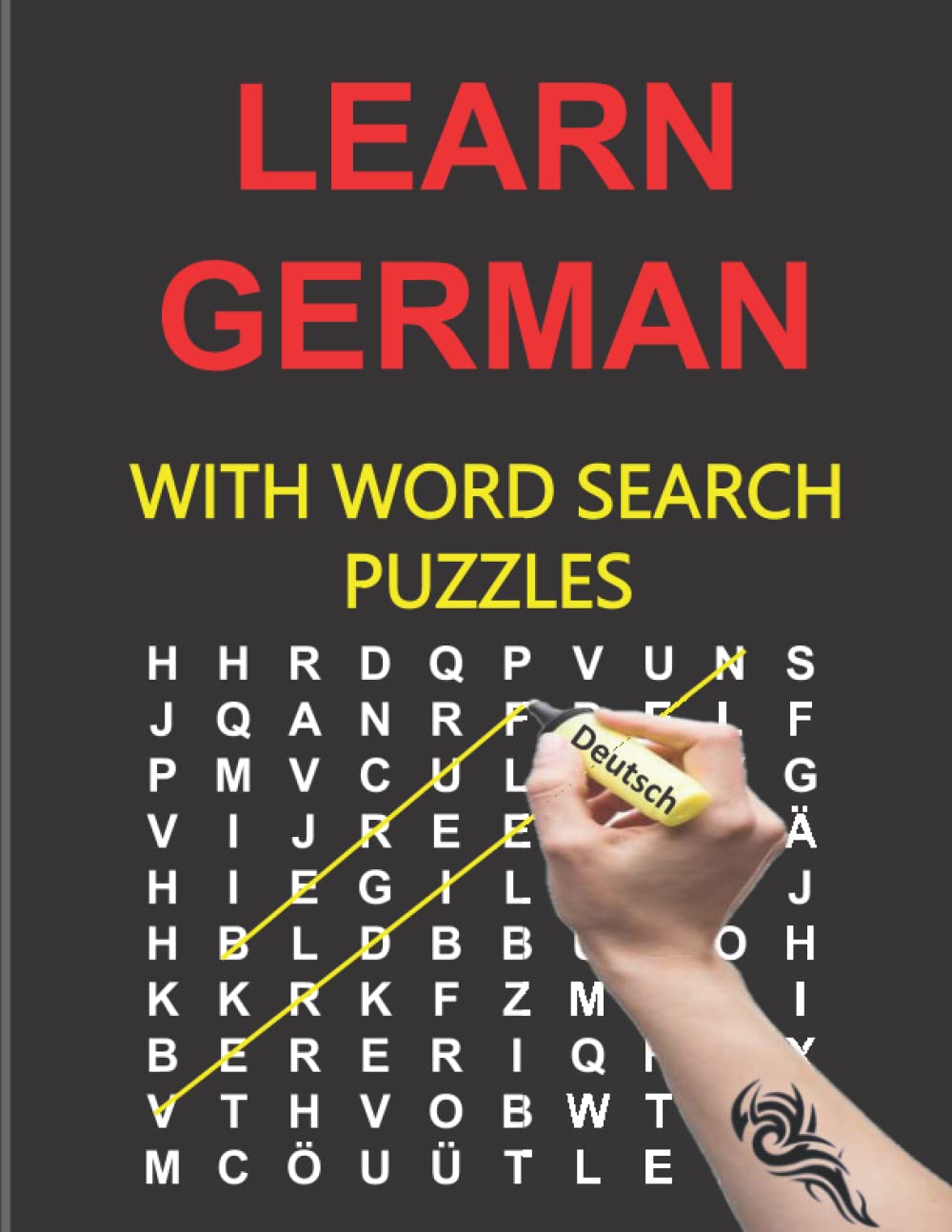 LEARN GERMAN WITH WORD SEARCH PUZZLES: Lesen, hören, schreiben und Sprechen. Niveau A1, A2, B1, C1, C2. Lernen und prüfen Sie Ihre Deutchkenntnisse durch Wortsuchrätsel mit Lösungen