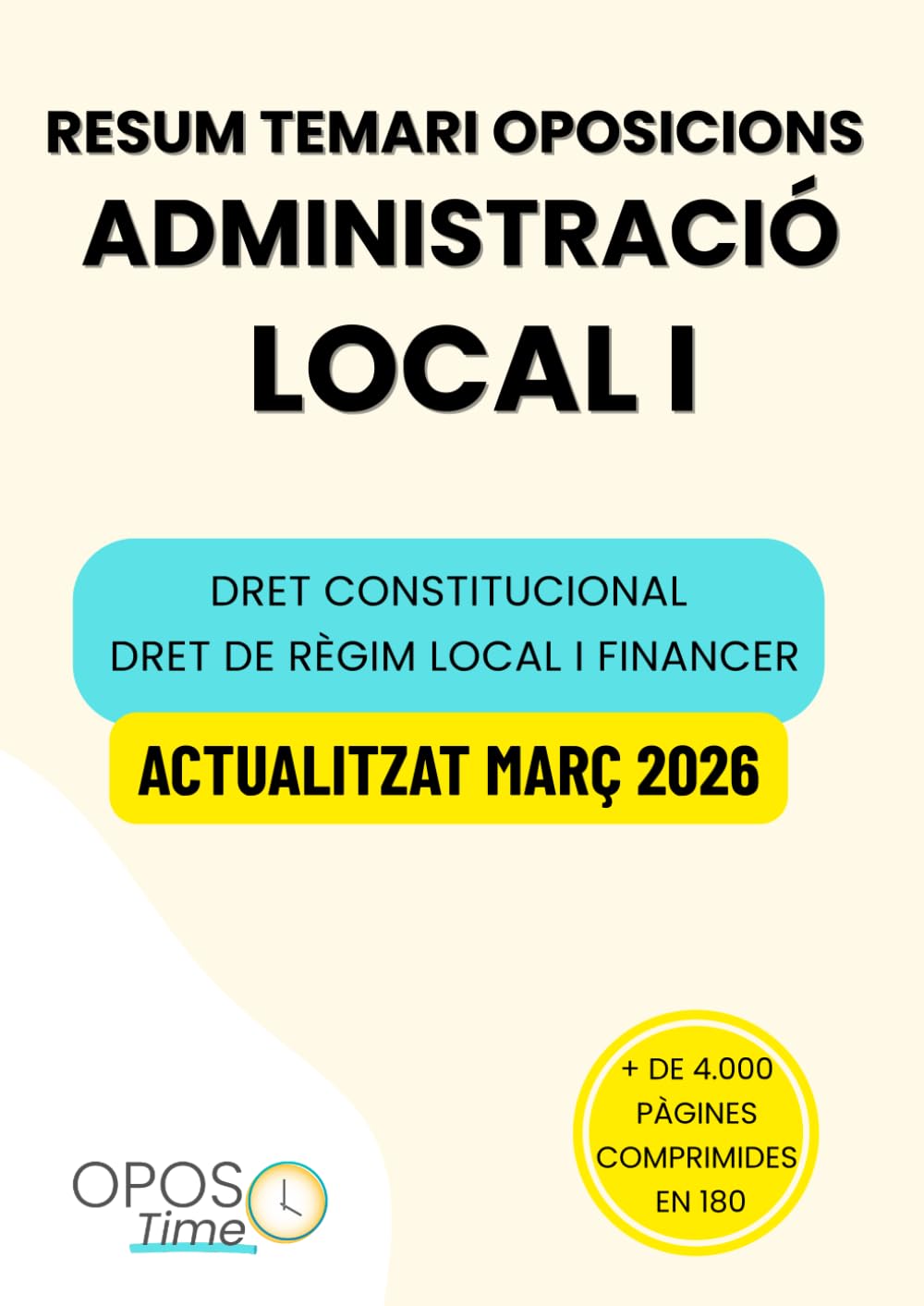 OPOSTIME. RESUM DEL TEMARI COMÚ D’OPOSICIONS A L’ADMINISTRACIÓ PÚBLICA LOCAL (PART I): Organització estatal i autonòmica, Dret de règim local, ... altres. ACTUALITZATS (RESÚMENES OPOSICIONES)