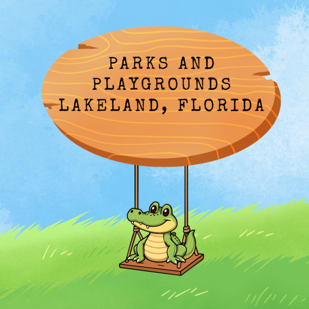 Parks and Playgrounds Lakeland, Florida
