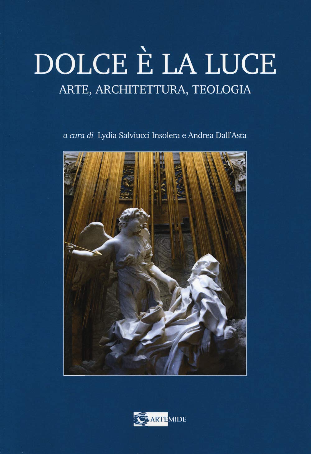 Dolce è La Luce. Arte, Architettura, Teologia - 4