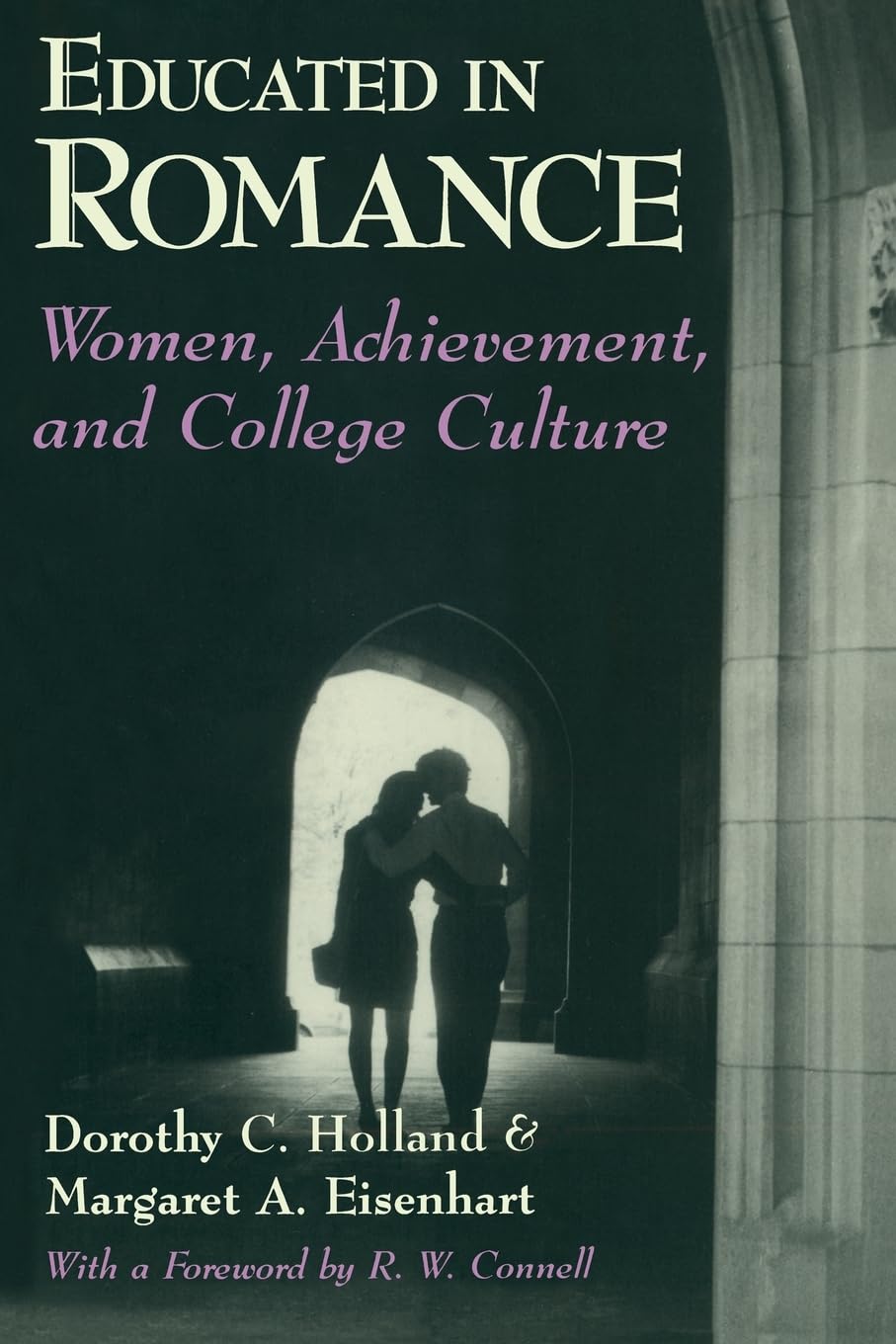 Educated in Romance: Women, Achievement, and College Culture