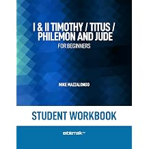 I & II Timothy / Titus / Philemon & Jude for Beginners Student Workbook