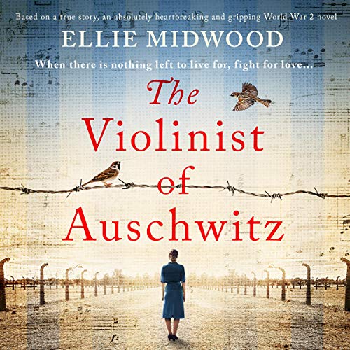 The Violinist of Auschwitz (Audio Download) Ellie Midwood, Alison