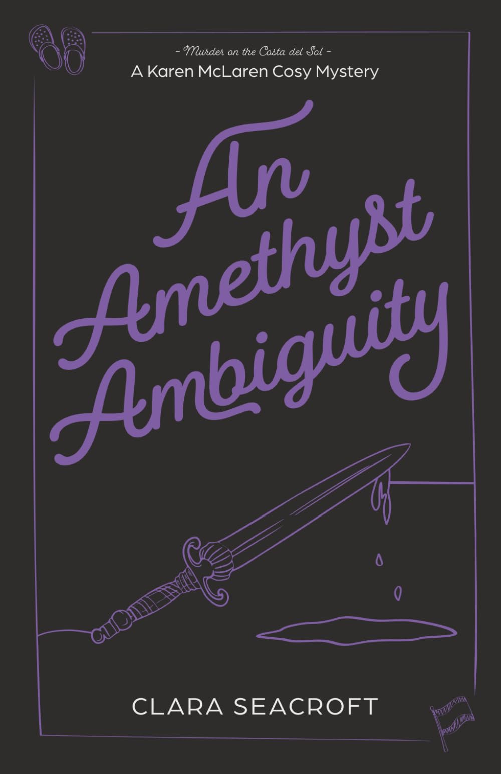 AN AMETHYST AMBIGUITY: THE KAREN McLAREN COSY MYSTERY SERIES BOOK 6