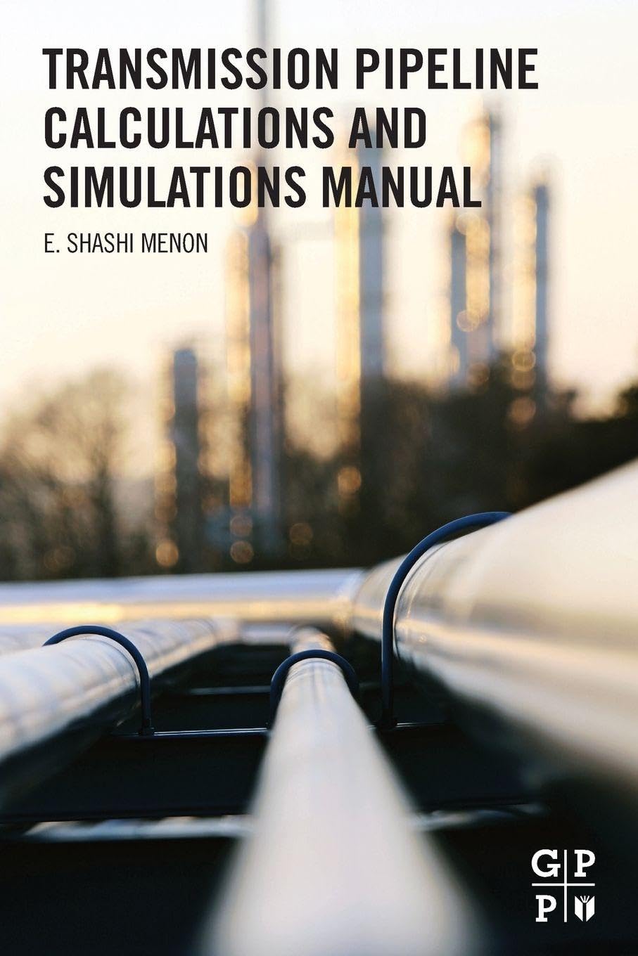 Transmission Pipeline Calculations and Simulations Manual