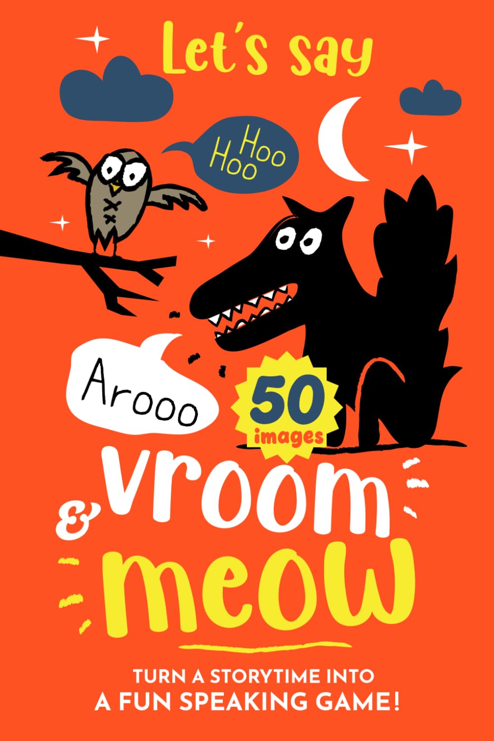 Let's Say Vroom & Meow: An Onomatopoeia ABC Book for Kids and Toddlers to Learn Animal Noises, Vehicle Sounds & First Words for Early Speech Therapy and Language Development
