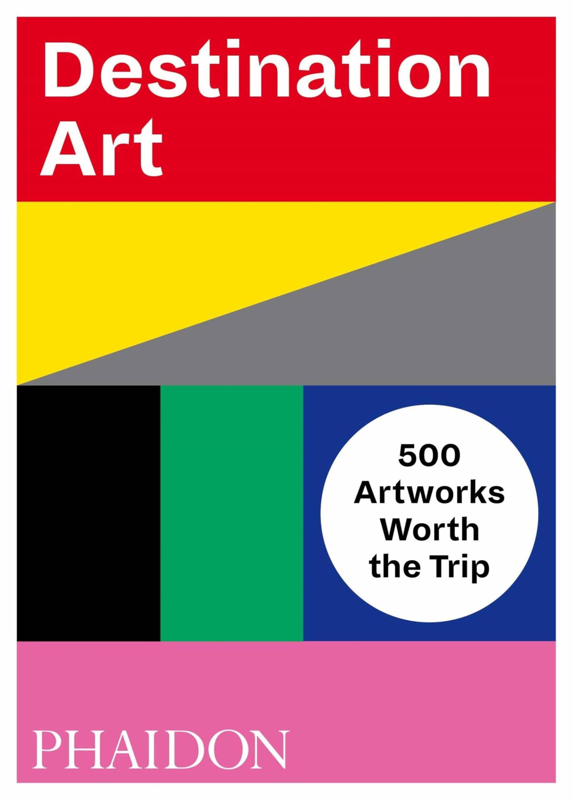 Destination Art 500 Artworks : beau livre de collection art et voyage