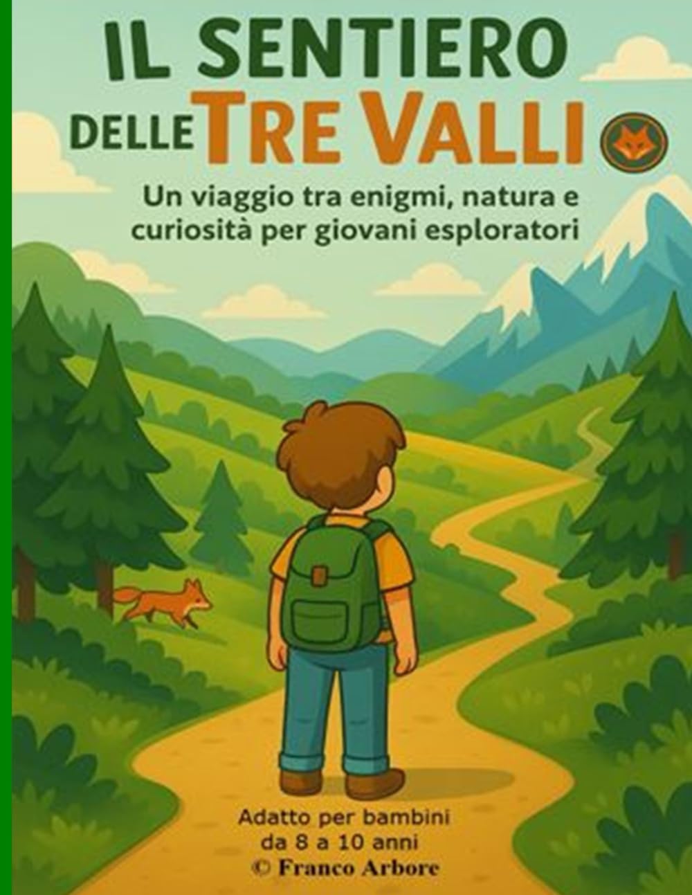 Il Sentiero delle Tre Valli: Un libro da leggere, esplorare e vivere