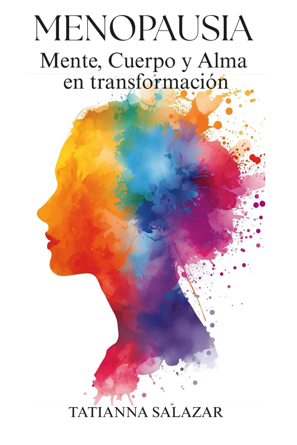 Menopausia: Mente, Cuerpo y Alma en transformación