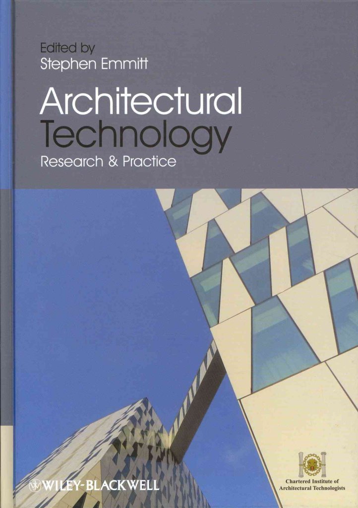 [(Architectural Technology : Research and Practice)] [By (author) Stephen Emmitt] published on (May, 2013)