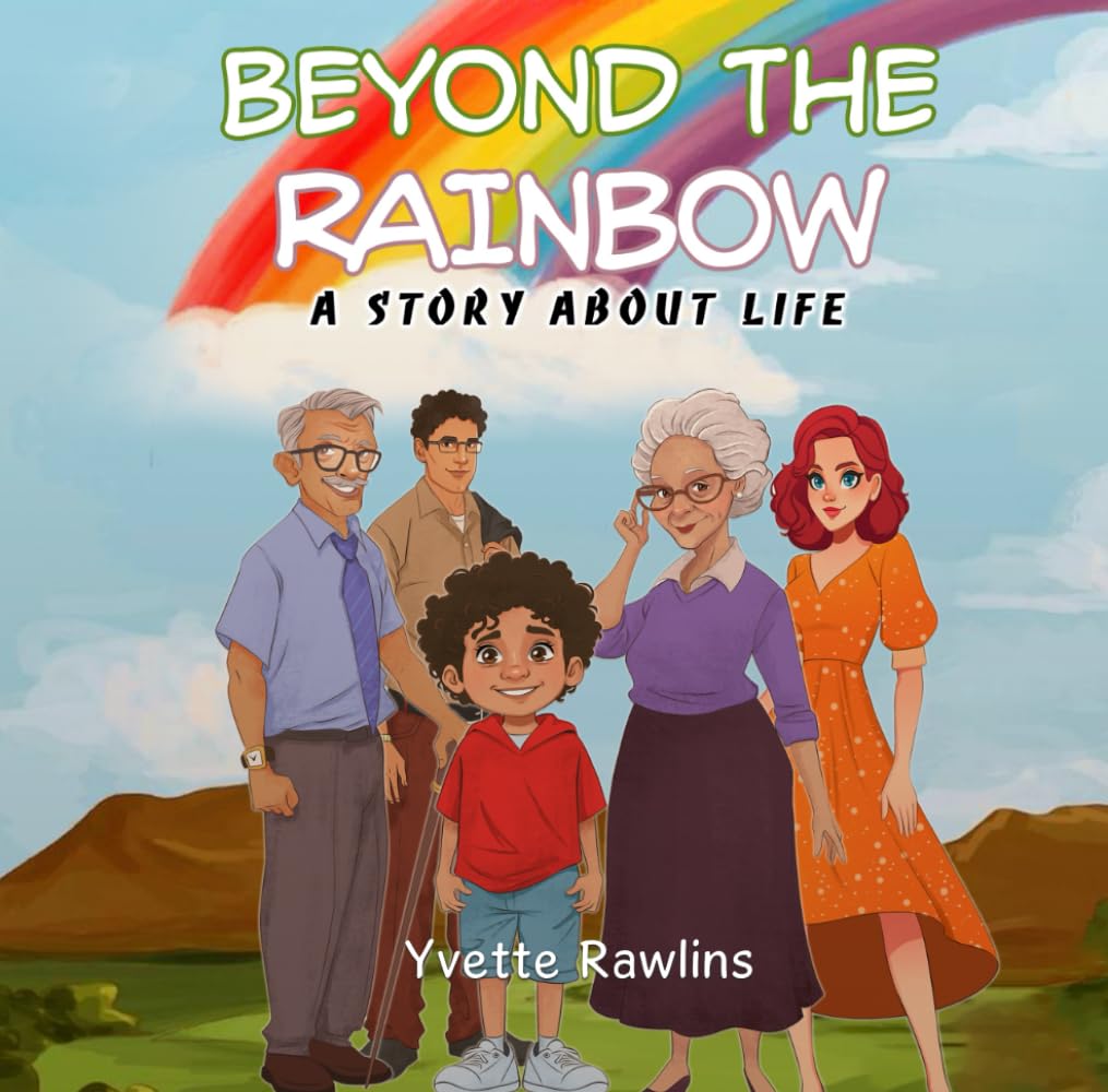 Beyond the Rainbow: A Story About Life