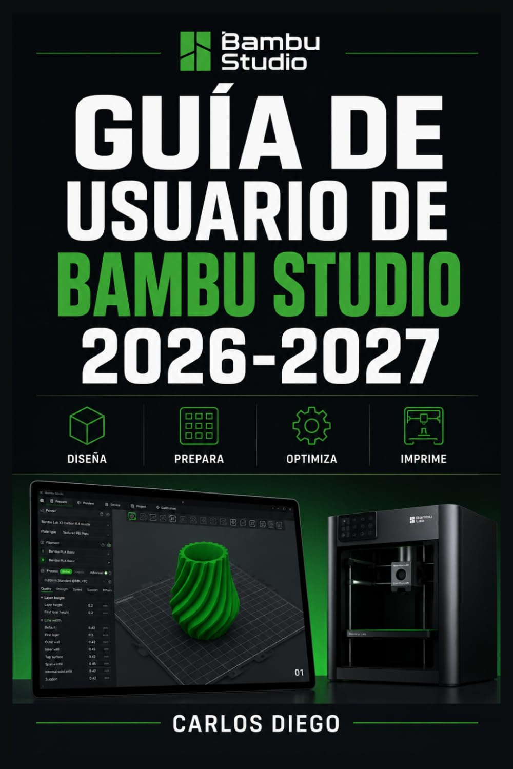 GUÍA DE USUARIO DE BAMBU STUDIO 2026 2027: Un Plan De Solución De Problemas Para Corregir Errores Y Optimización