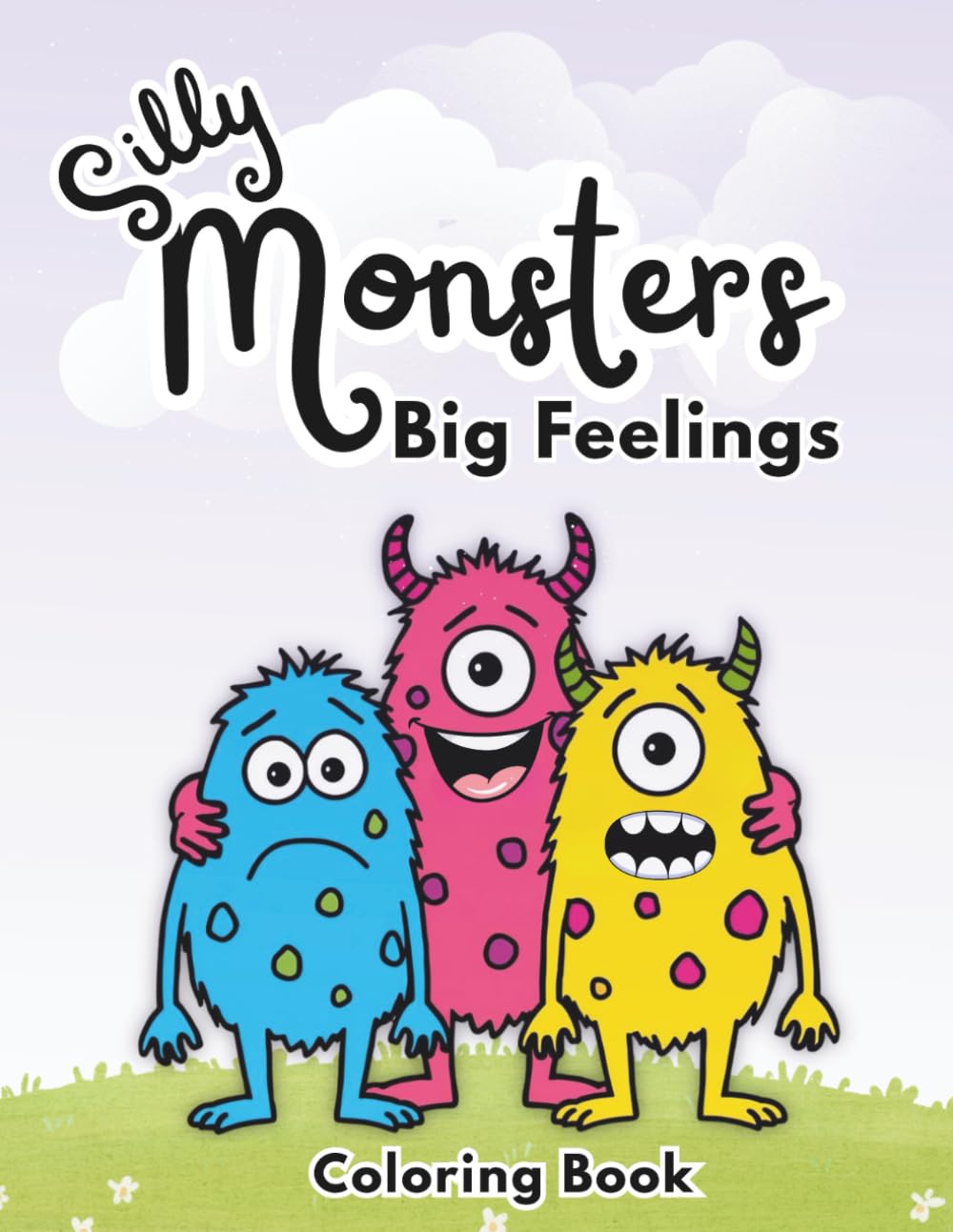 Silly Monsters Big Feelings Coloring Book (Silly Monsters Learning Series)