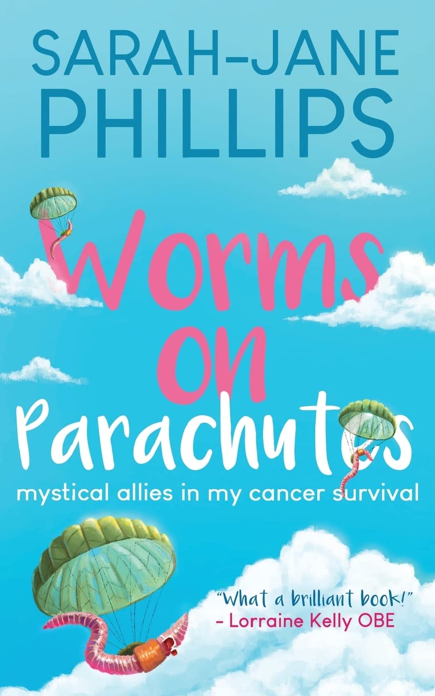 Worms On Parachutes: Mystical Allies In My Cancer Survival
