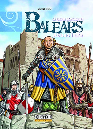 Balears abans i ara 8: La Corona de Mallorca (Siurell)