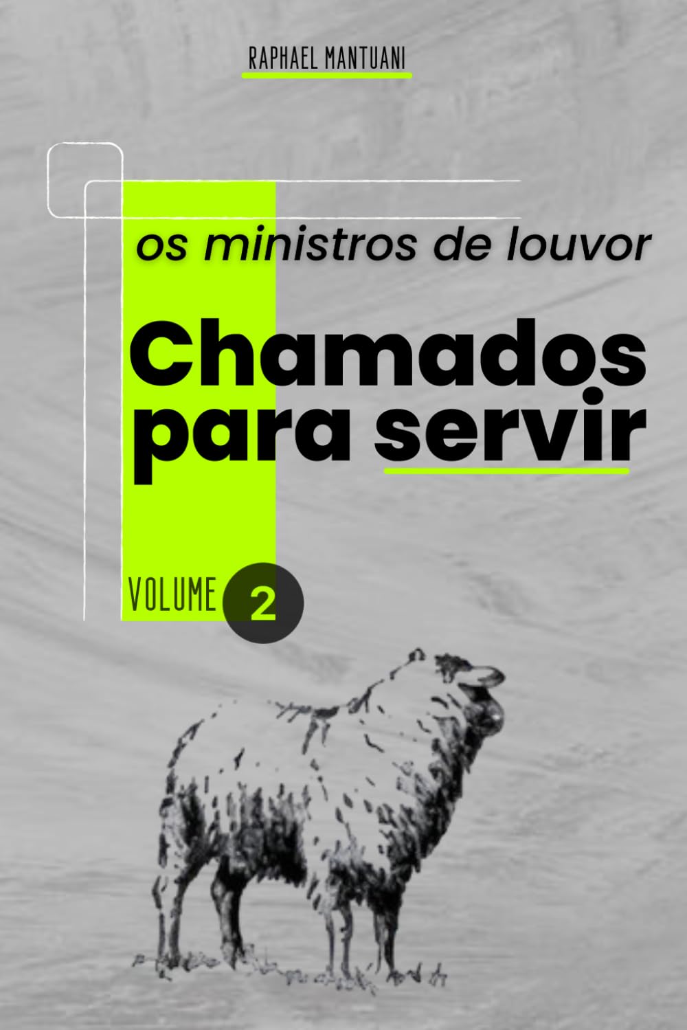 Chamados para servir - os ministros de louvor e músicos