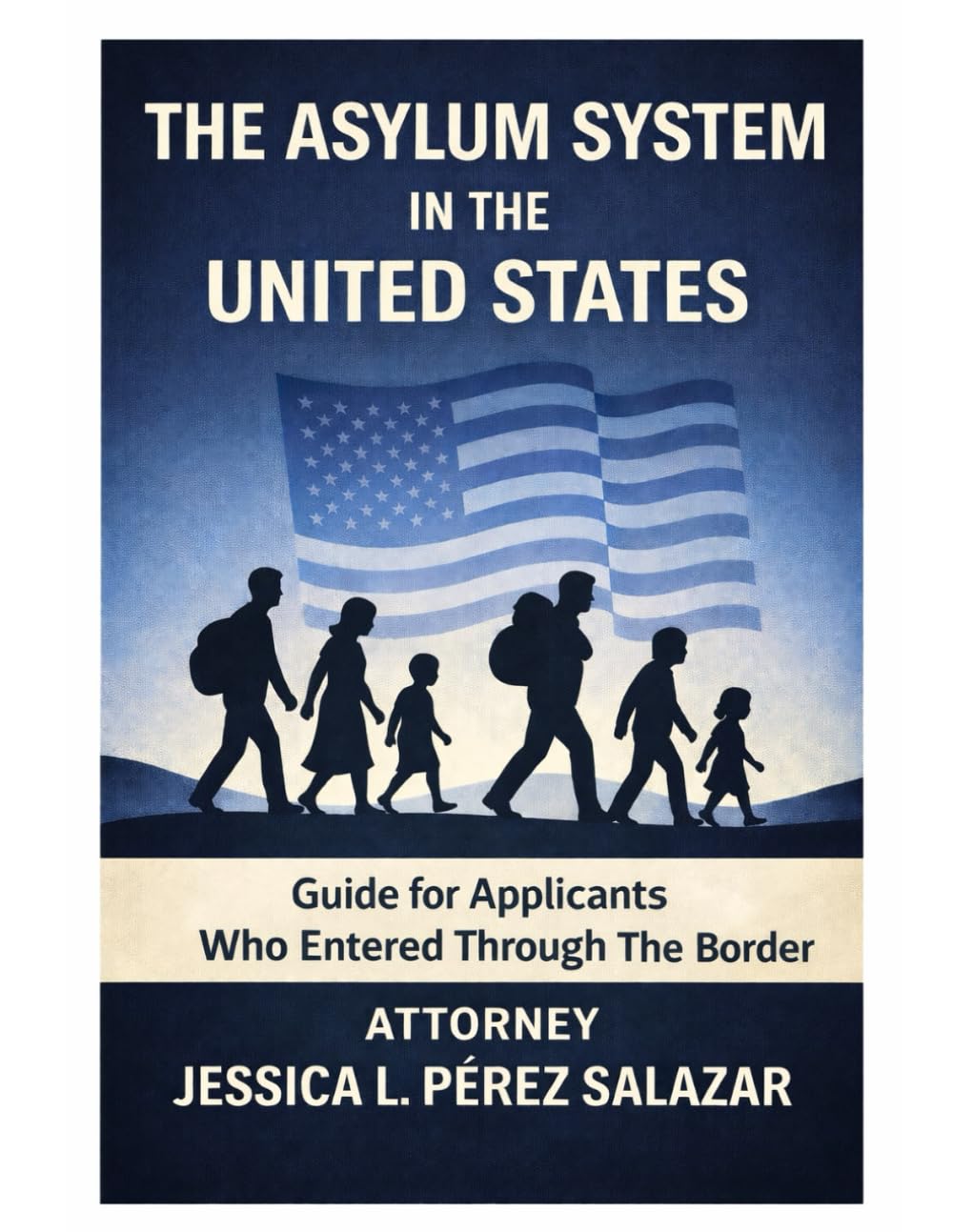 The Asylum System in the United States: Guide for Applicants Who Entered Through the Border