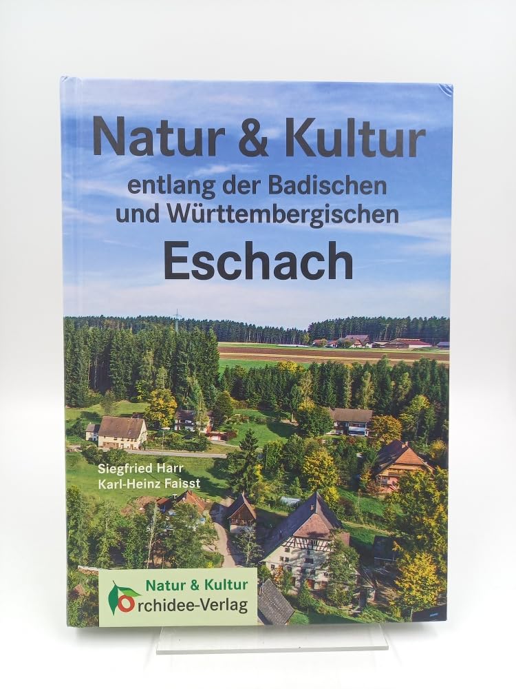 Natur & Kultur entlang der Badischen und Württembergischen Eschach