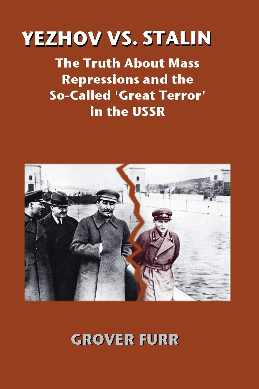 Yezhov Vs. Stalin: The Truth About Mass Repressions and the So-Called Great Terror in the USSR