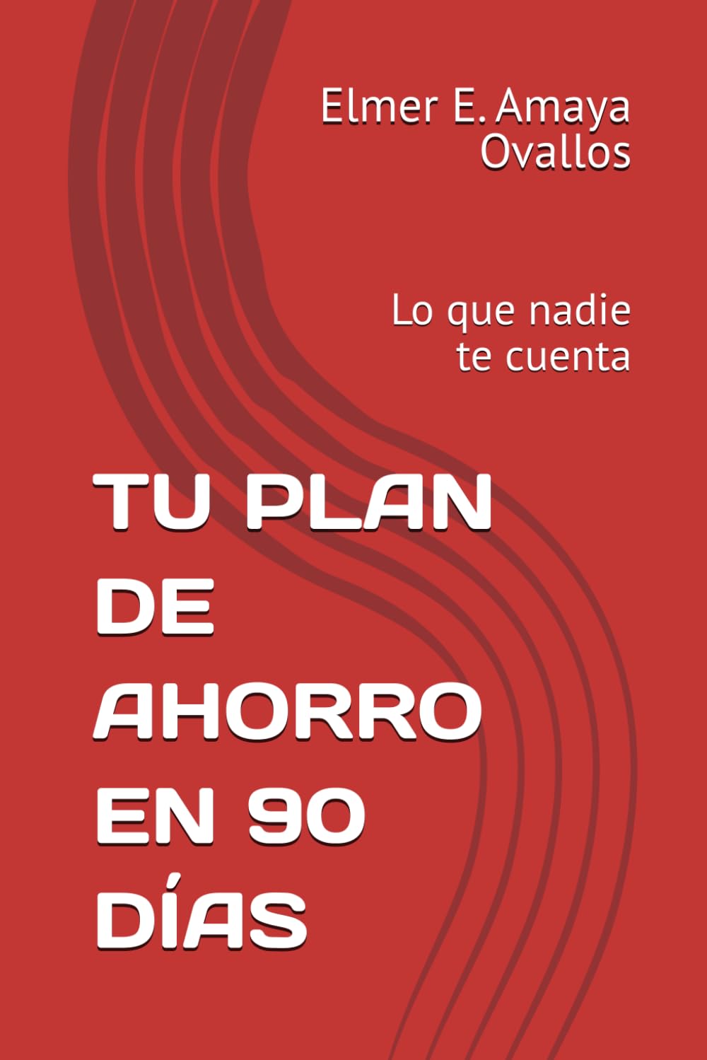 TU PLAN DE AHORRO EN 90 DÍAS: Lo que nadie te cuenta