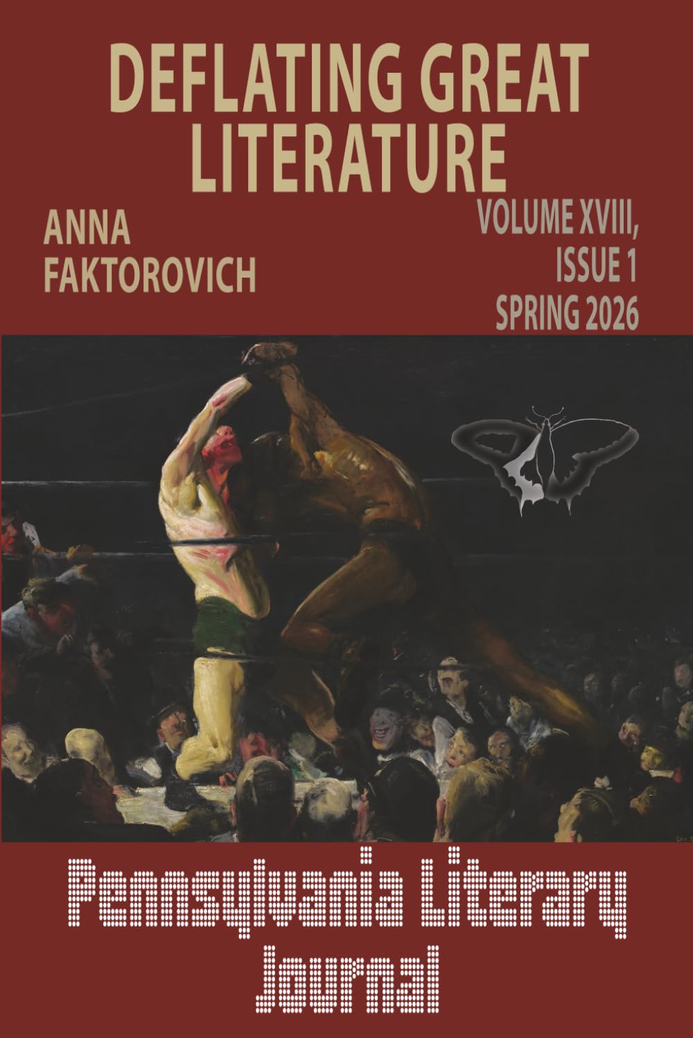 Deflating Great Literature: Volume XVIII, Issue 1: Spring 2026 (Pennsylvania Literary Journal)