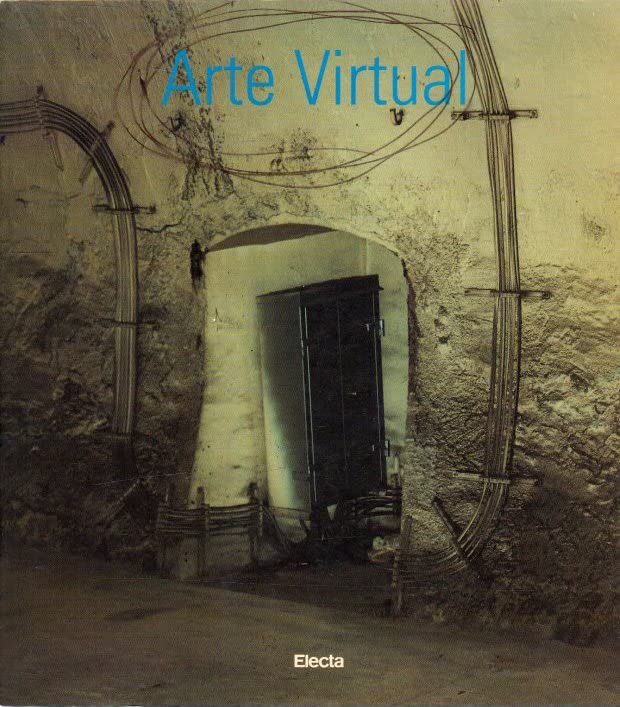 Arte Virtual. Doce propuestas de arte reativo