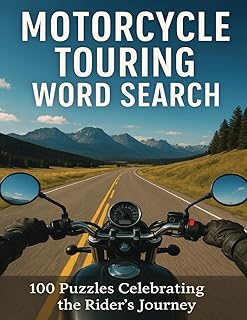MOTORCYCLE TOURING WORD SEARCH: 100 PUZZLES CELEBRATING THE RIDER'S JOURNEY.