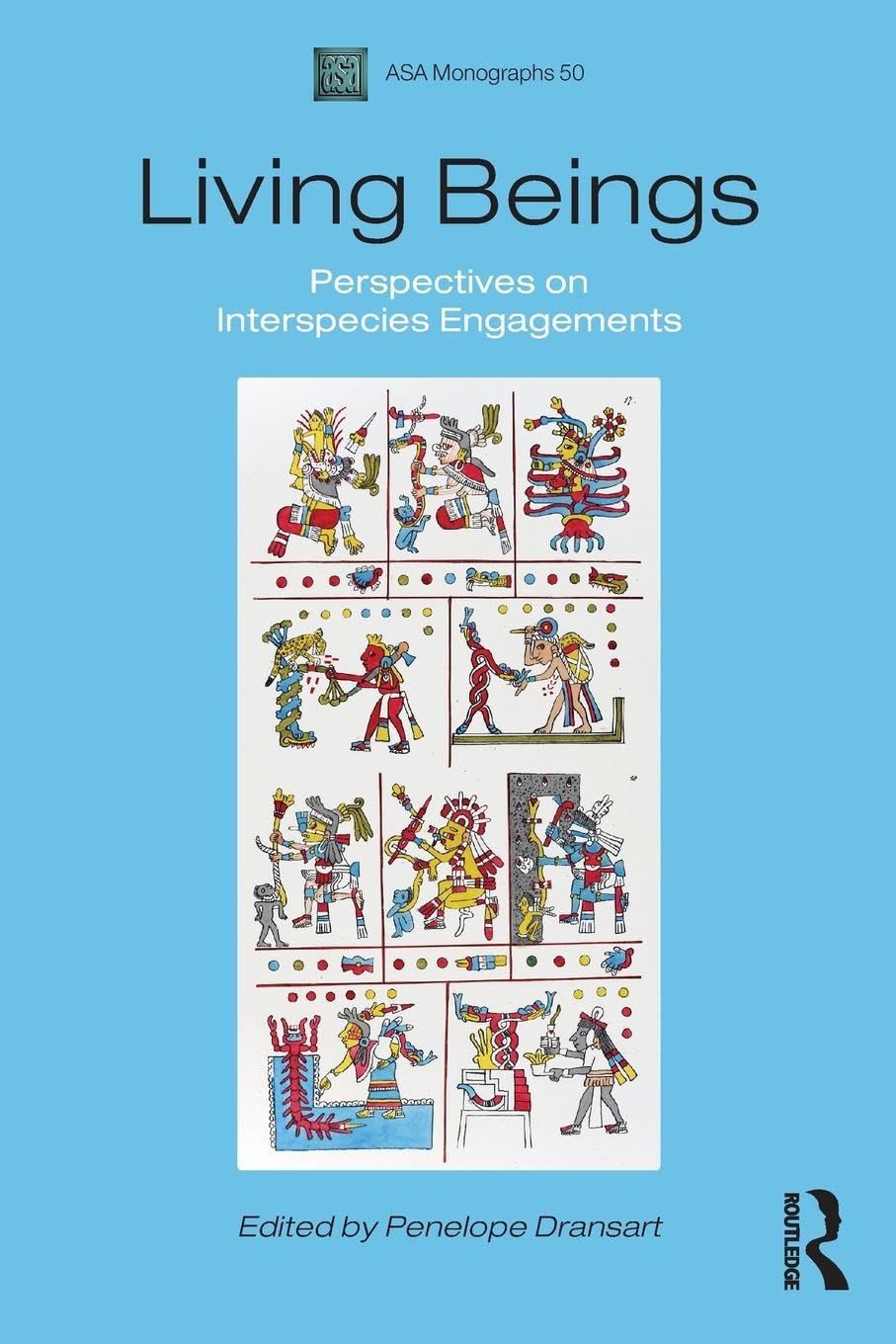 Living Beings: Perspectives on Interspecies Engagements (ASA Monographs)