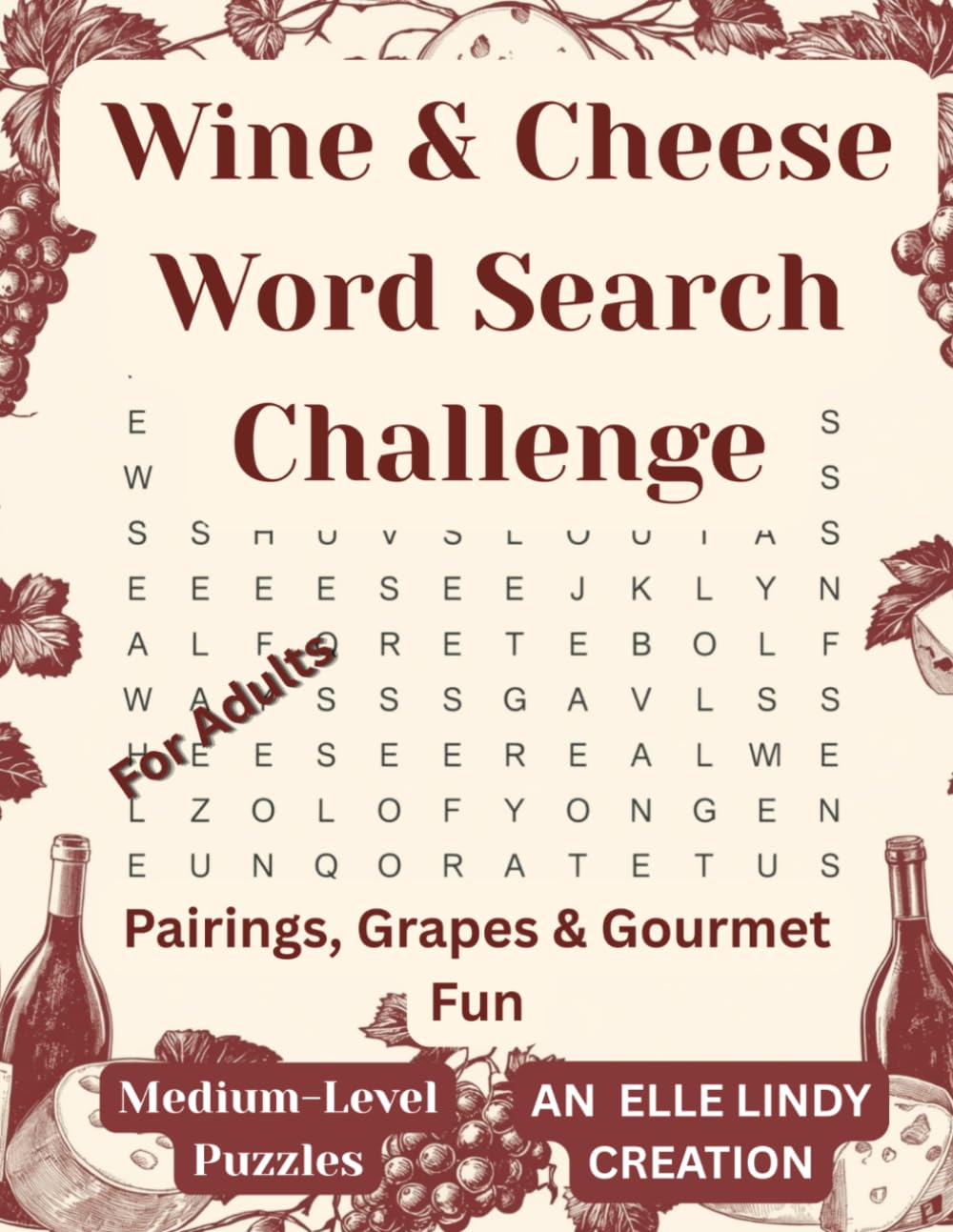 Wine & Cheese Word Search Challenge: Pairings, Grapes & Gourmet Fun | Medium-level Puzzle Book for Adults (Large Print)
