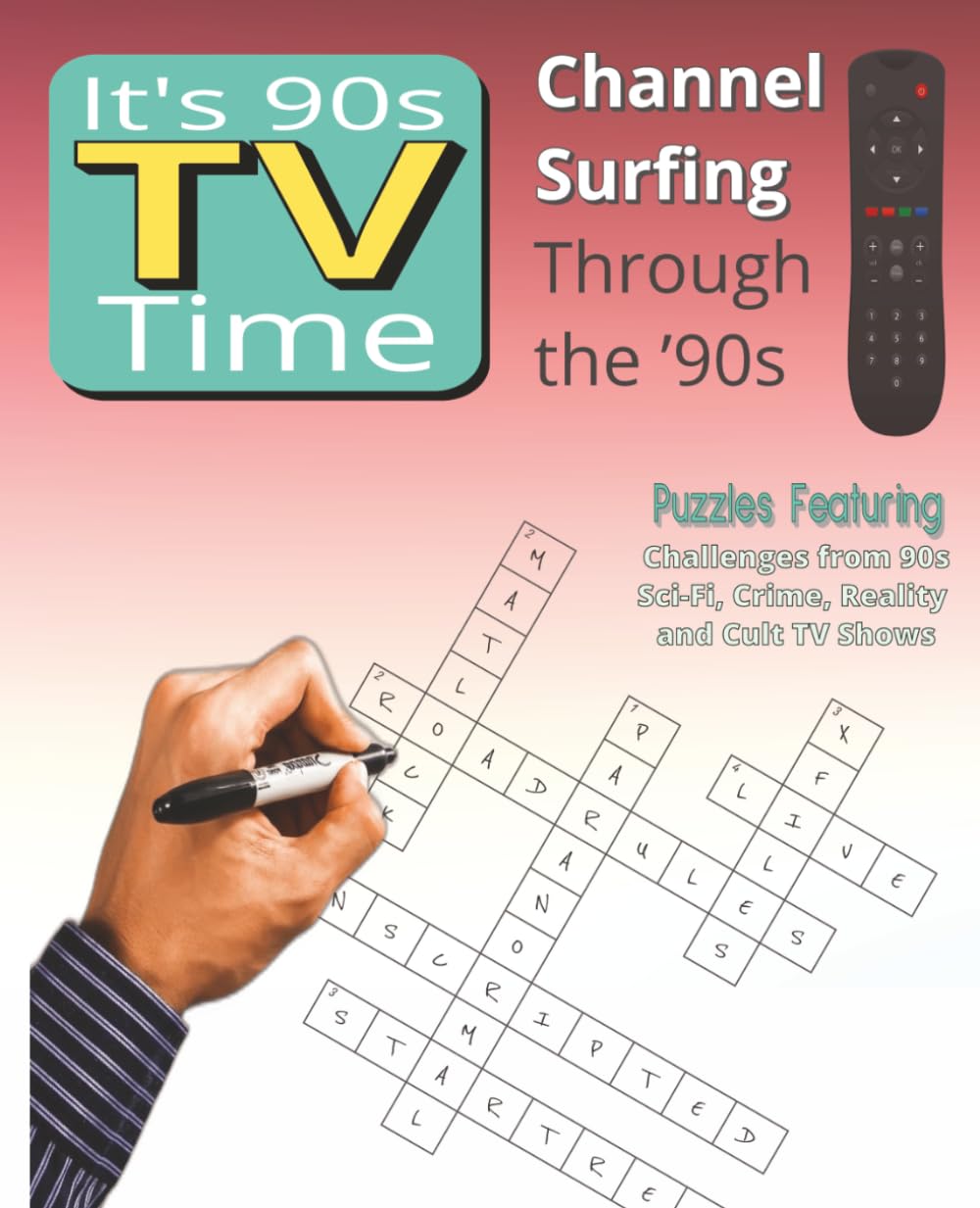 It's 90's TV Time Crossword Series: Sci-Fi, Cult Classics, Reality, Variety & Crime Vol 3: Crossword Puzzles Inspired by Classic 1990s Science Fiction, Mystery, Crime, Reality and Cult Television