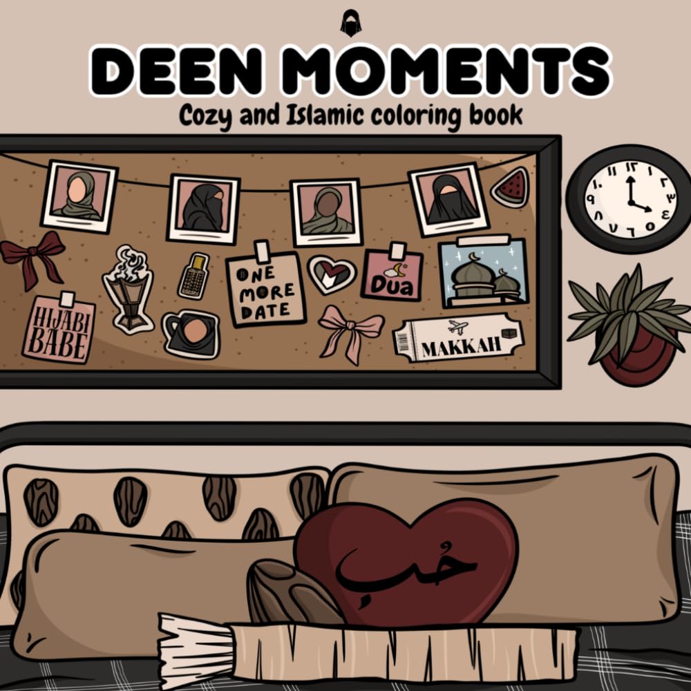 Deen Moments: A Cozy Islamic Coloring Book for Girls & Women Hand-Drawn, Faith-Inspired Pages • No Facial Features