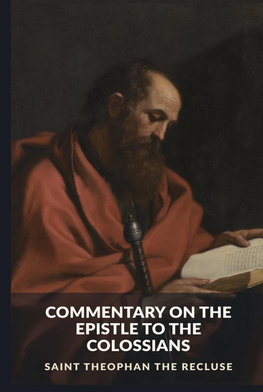 Commentary on the Epistle to the Colossians (The Commentaries of Saint Theophan the Recluse)
