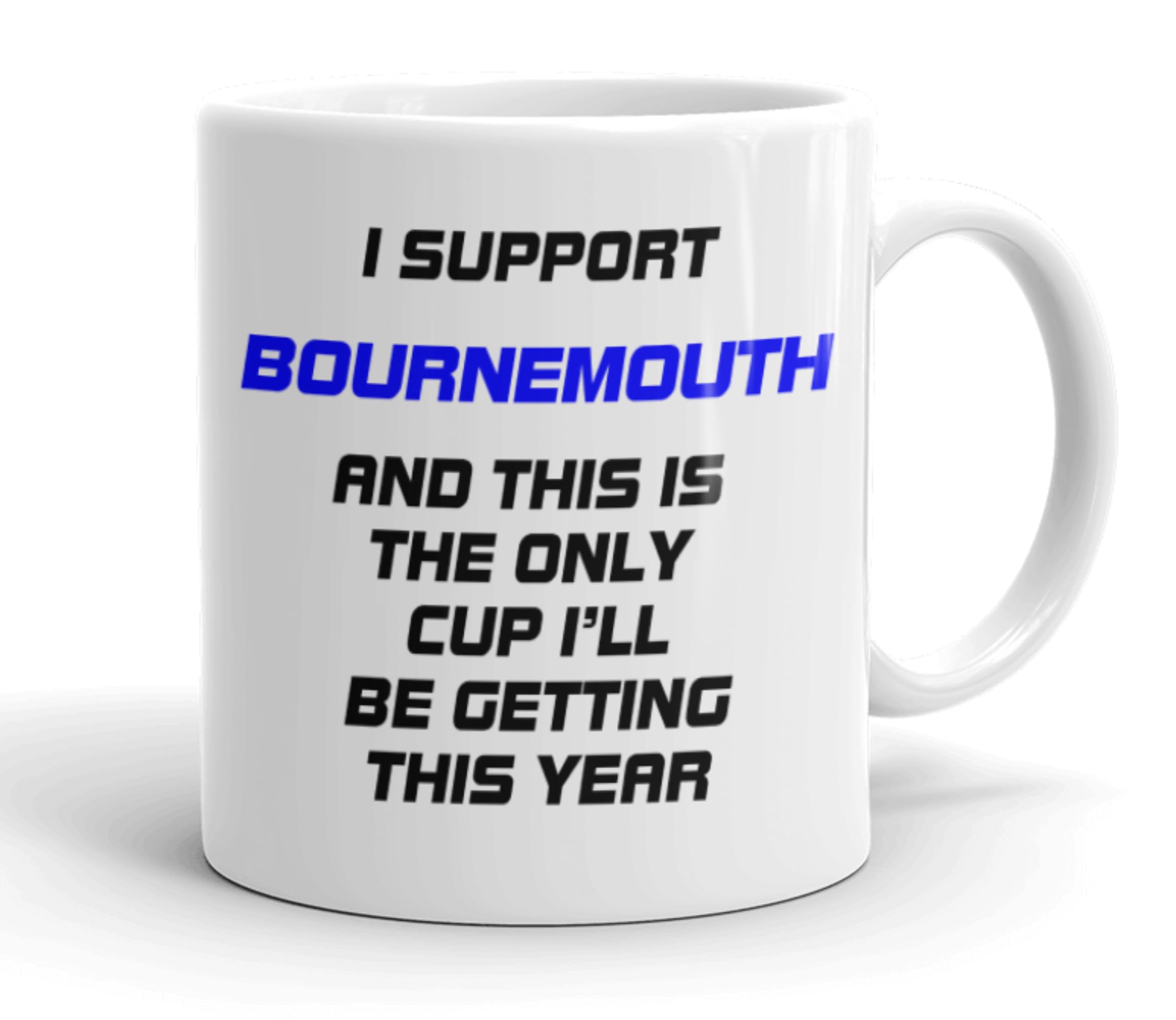 VIROSA Funny Football Mug – “This is The Only Cup I’ll Be Getting This Year” – Funny Gift for Bournemouth Fans, Dad, Brother or Friend – 11oz Ceramic Coffee Cup – Birthday, Xmas, Father’s Day — image 1