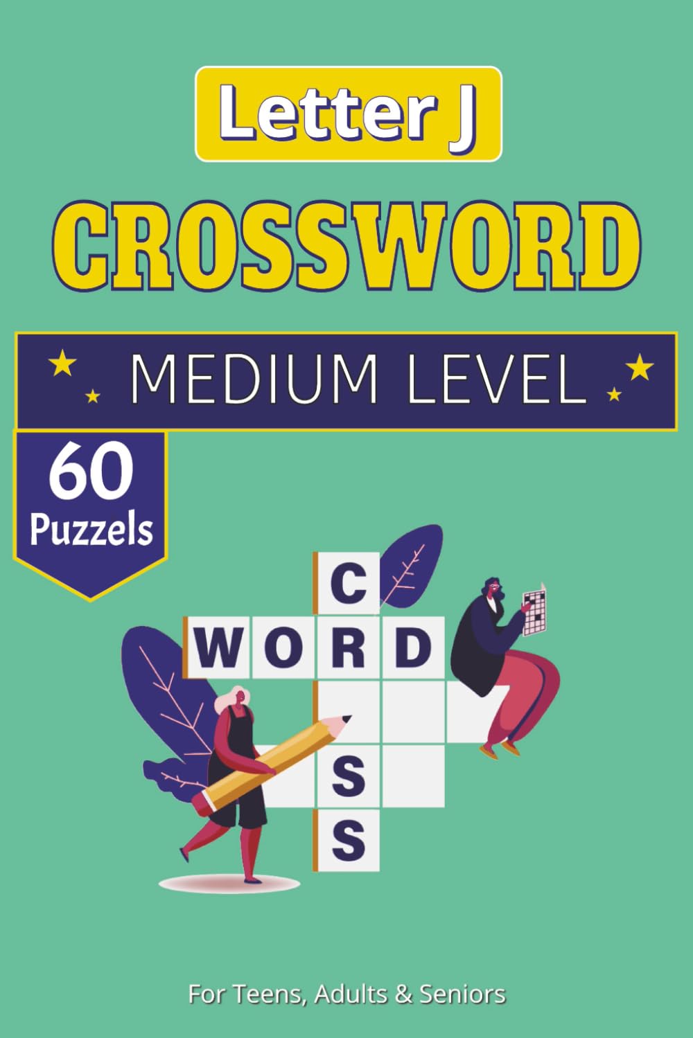 Letter J Crossword Puzzle Book: The Letter J Collection: 60+ Themed Puzzles | 120 Pages | 6x9 Size