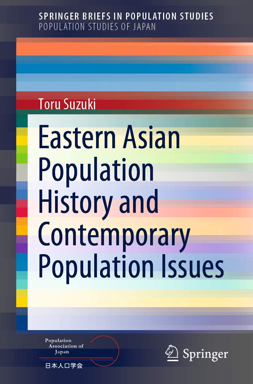 Eastern Asian Population History and Contemporary Population Issues (SpringerBriefs in Population Studies)