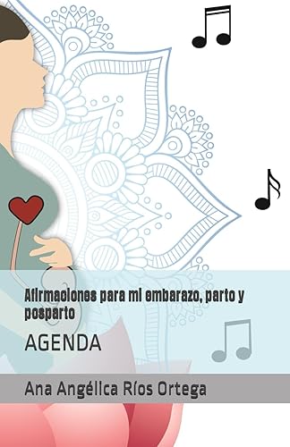 Afirmaciones para mi embarazo, parto y posparto AGENDA (Spanish Edition)