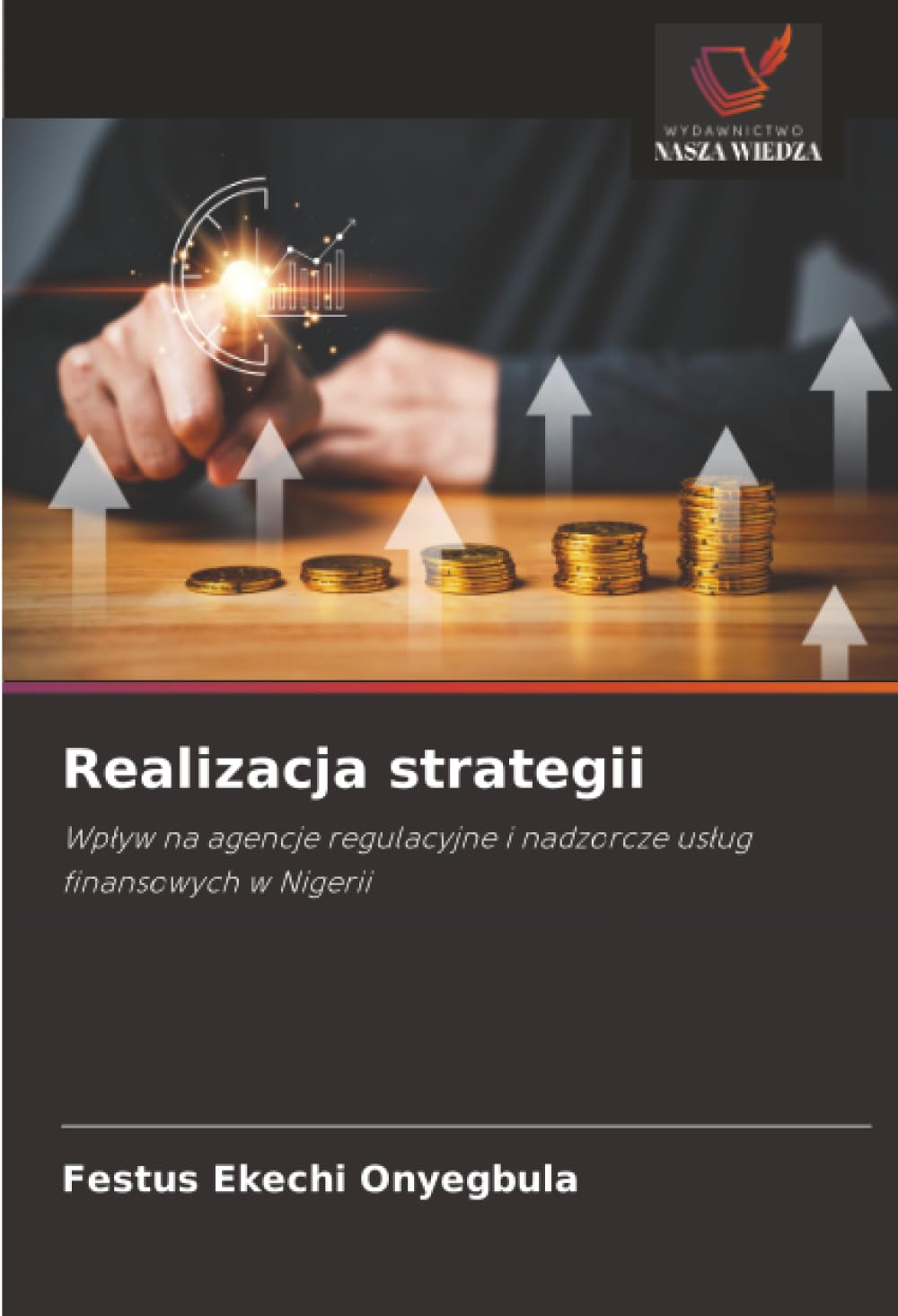 Realizacja strategii: Wpływ na agencje regulacyjne i nadzorcze usług finansowych w Nigerii