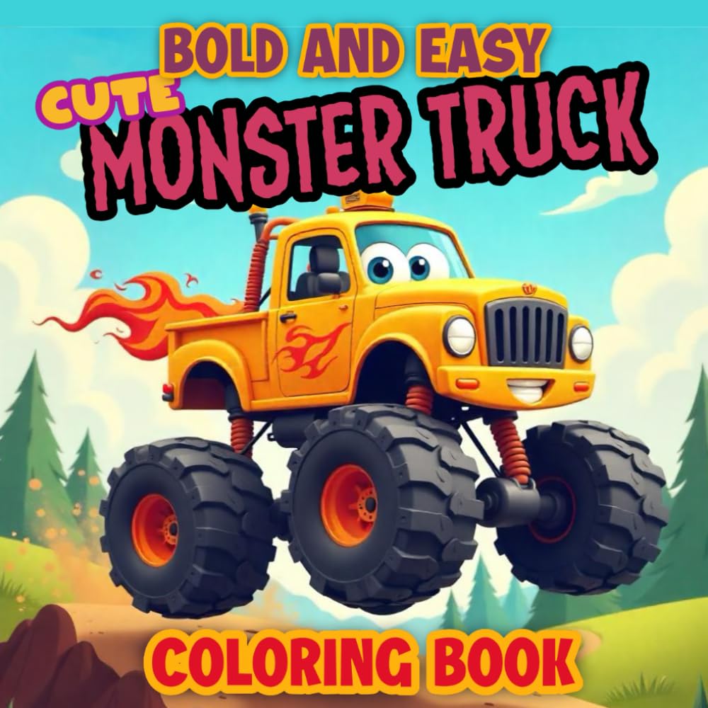 BOLD AND EASY Cute Monster Truck: Coloring Book