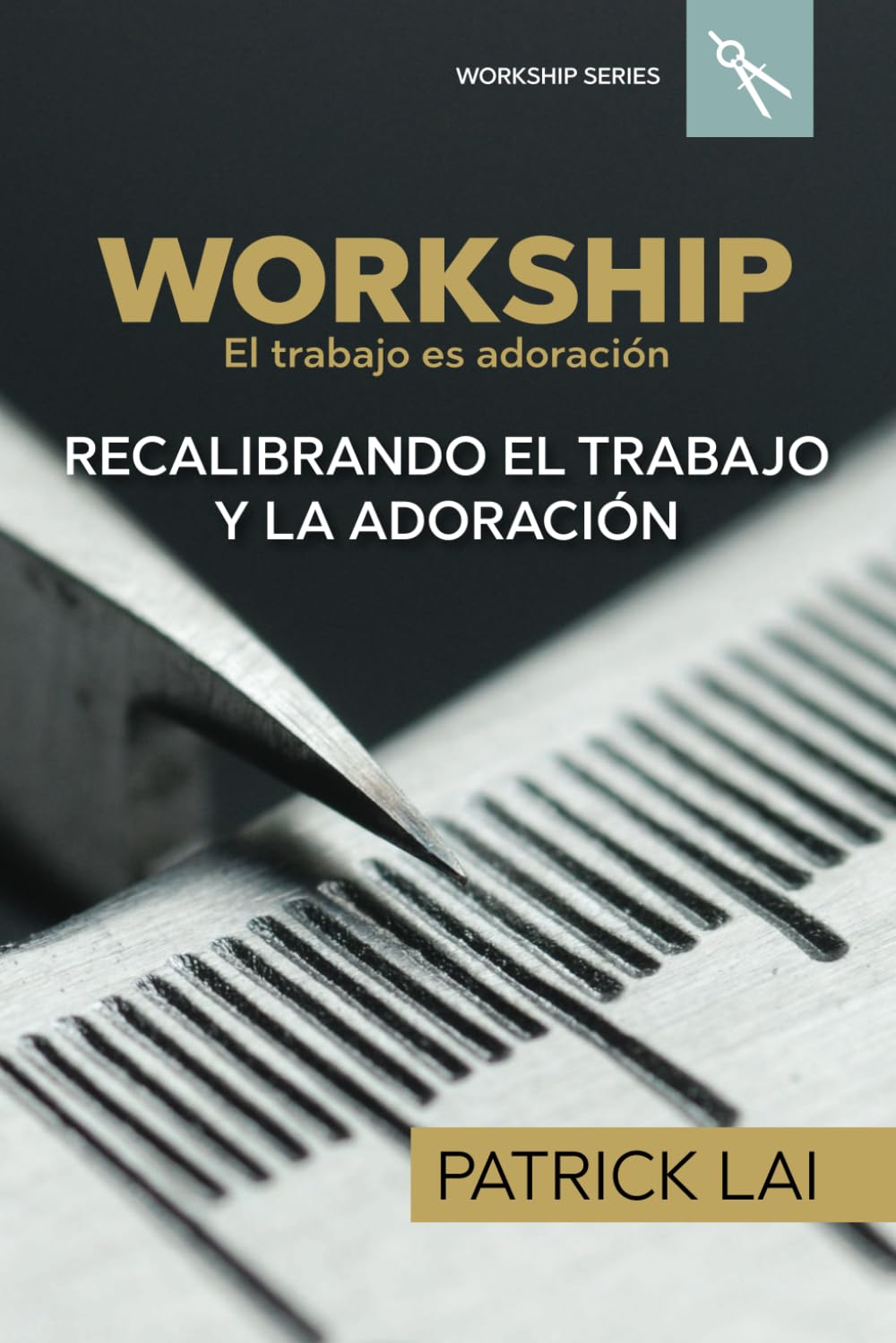 Workship: El trabajo es adoración