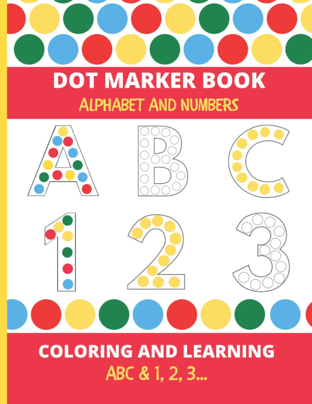 Buy Dot Marker Book Alphabet and Numbers ABC and Numbers Coloring Book