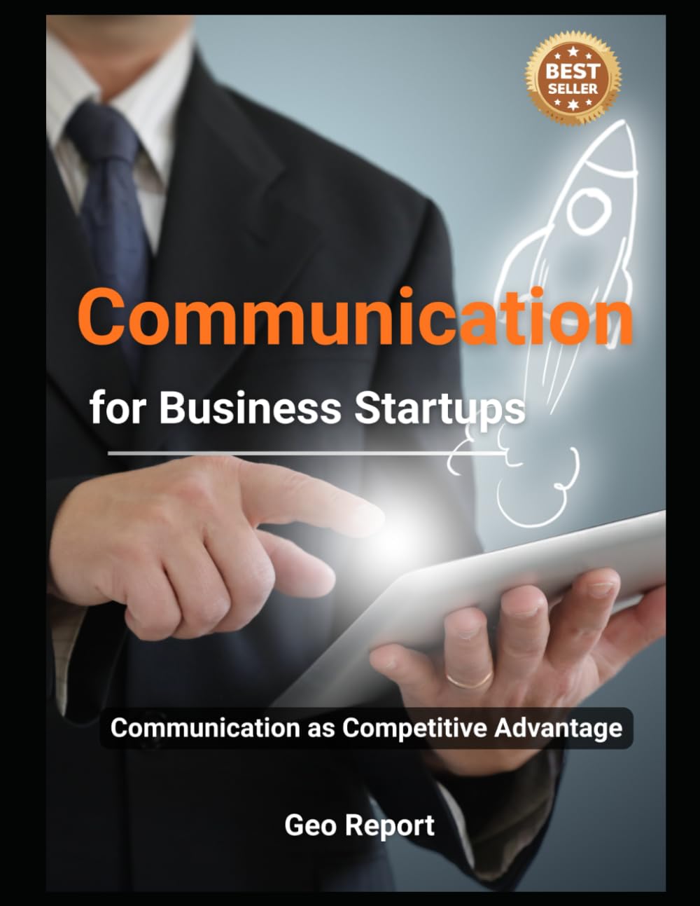 Communication for Business Startups: Communication as Competitive Advantage