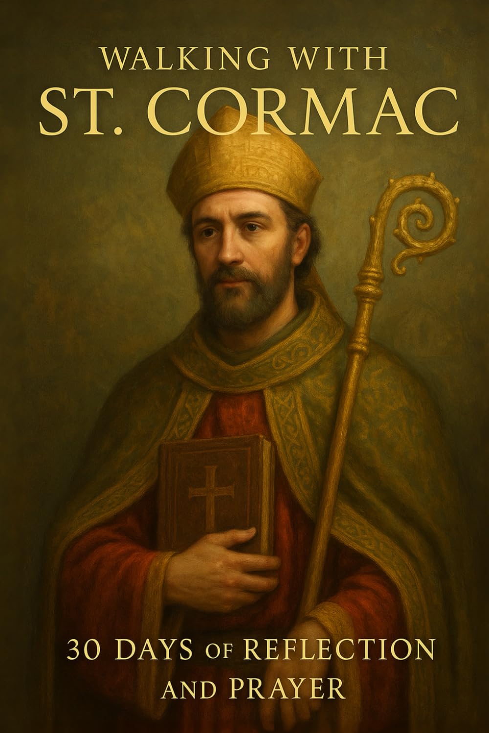 Walking with St. Cormac: 30 Days of Reflection and Prayer (Walking With Saints: 30-Day Devotionals)