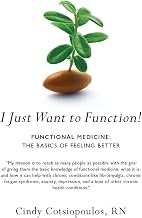I Just Want to Function!: Functional Medicine: The Basics of Feeling Better