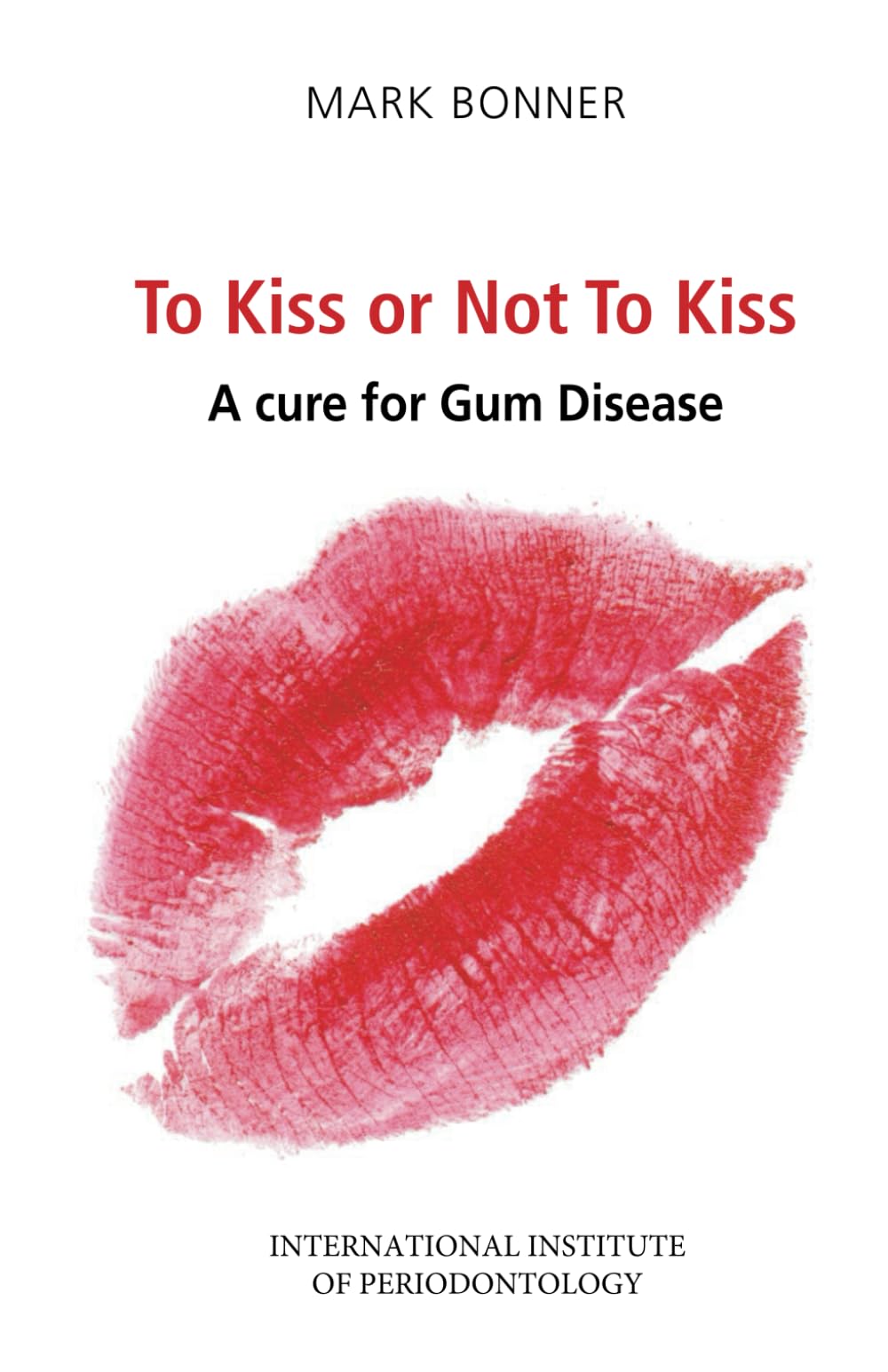 To kiss or Not To Kiss: A cure for Gum Disease