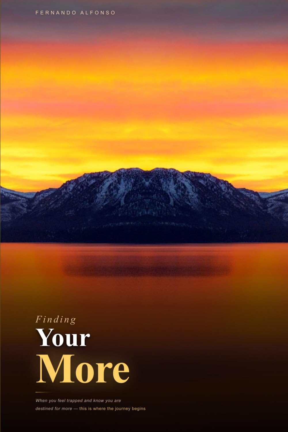 Finding Your More: When you feel trapped and know you are destined for more — this is where the journey begins
