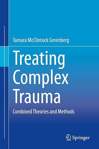 Treating Complex Trauma: Combined Theories and Methods