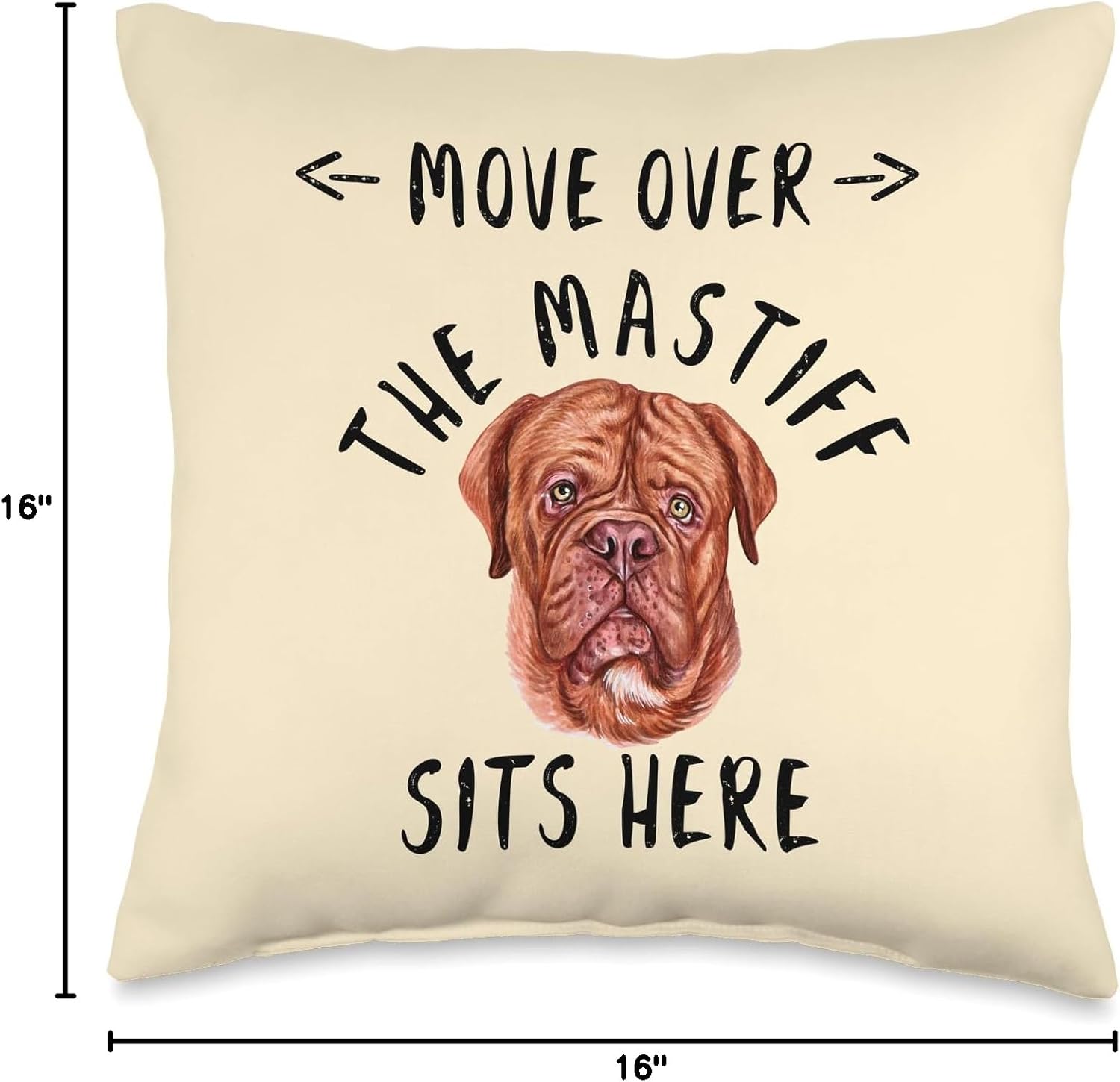 Move Over The MASTIFF Sits Here Funny Dog Throw Pillow