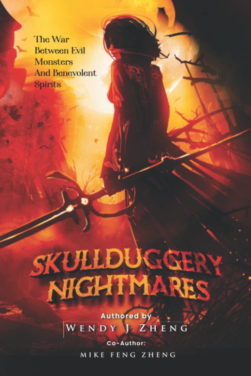 Skullduggery Nightmares: The War Between Evil Monsters and Benevolent Spirits