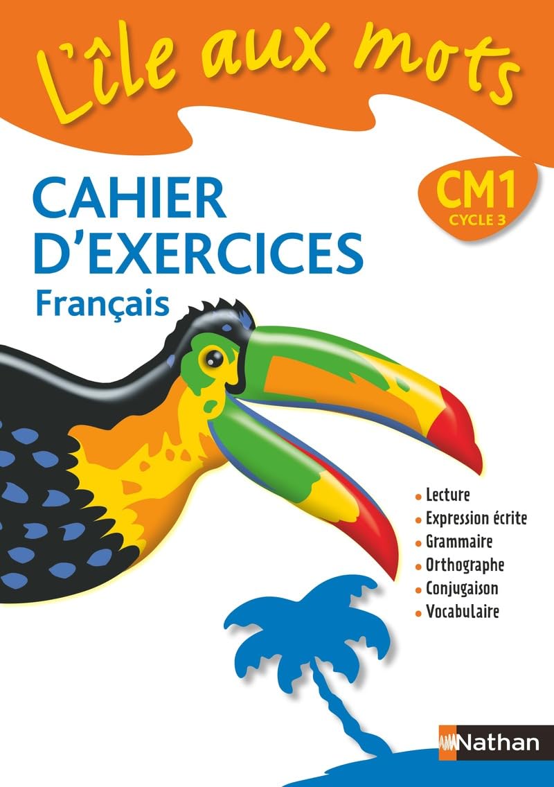 L'île aux mots - cahier exercices - CM1: Nouvelle édition programme 2008